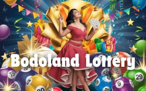 bodoland lottery